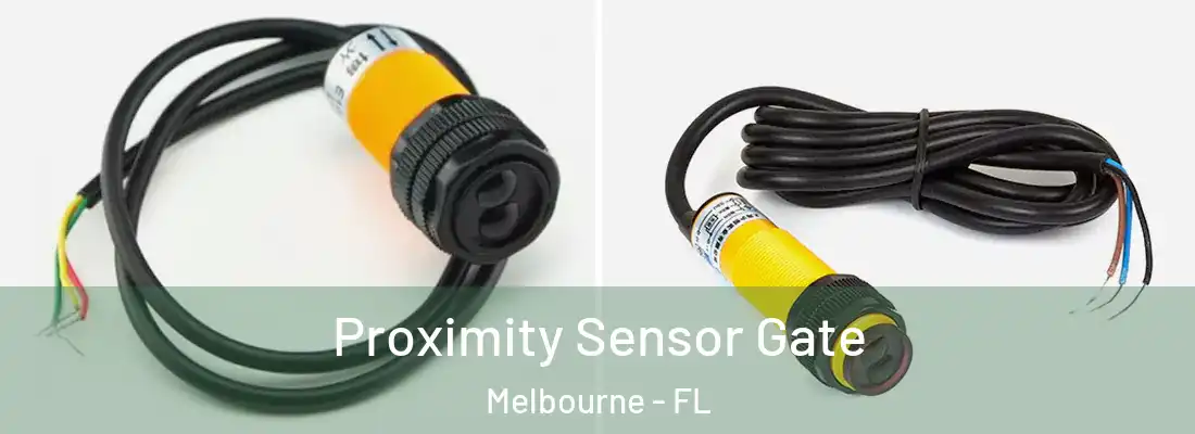  Proximity Sensor Gate Melbourne - FL